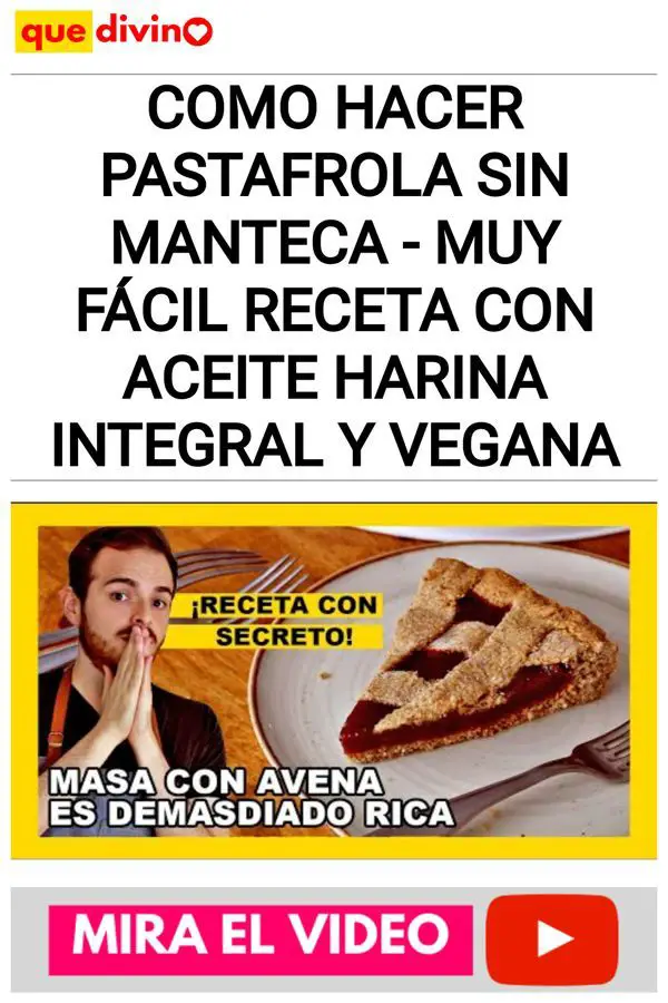 Como hacer pastafrola SIN manteca - MUY FÁCIL Receta con ACEITE harina integral Y VEGANA