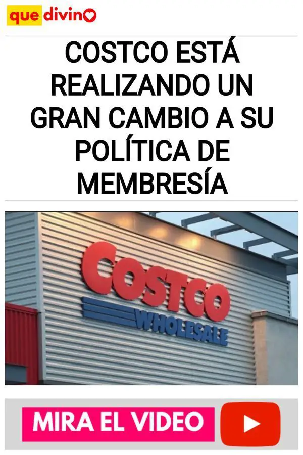 Costco Está Realizando Un Gran Cambio A Su Política De Membresía