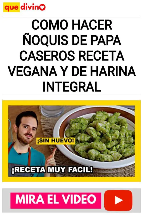 Como hacer ÑOQUIS de papa CASEROS Receta VEGANA y de HARINA INTEGRAL