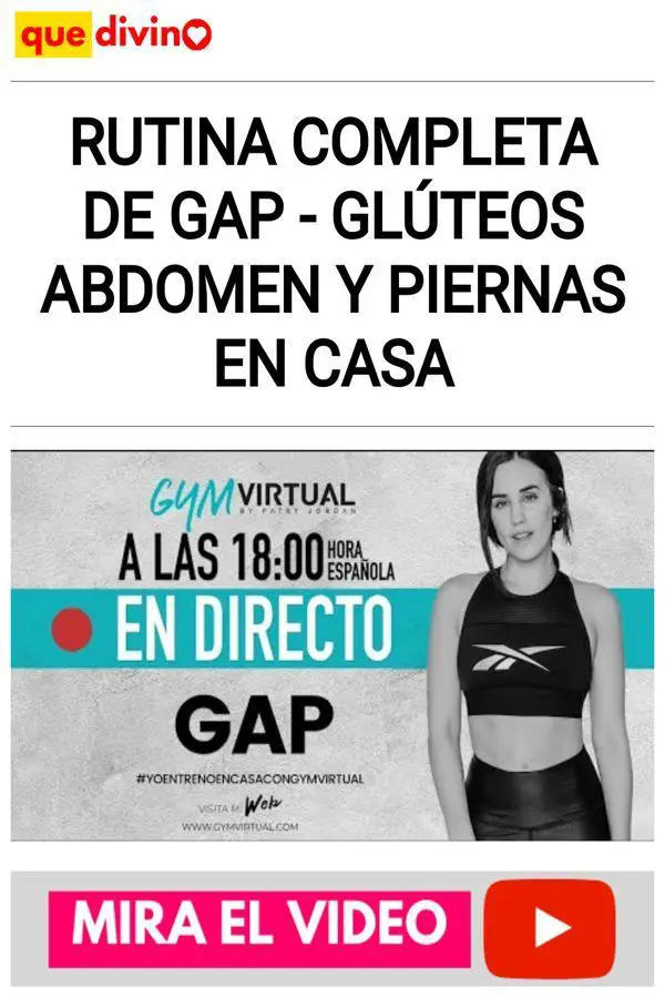 RUTINA COMPLETA DE GAP - GLÚTEOS ABDOMEN Y PIERNAS EN CASA